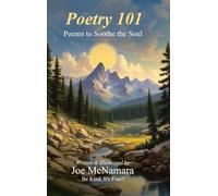 Poetry 101: Poems to Soothe the Soul (Be Kind, It's Free!!)