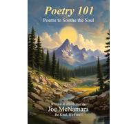 Poetry 101: Poems to Soothe the Soul (Be Kind, It's Free!!)