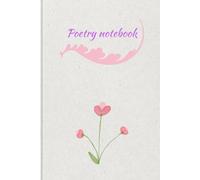 Poetry: A notebook for women poems: A Poetry and Writing Journal for Women