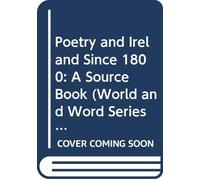 Poetry and Ireland Since 1800: A Source Book (World and Word Series)