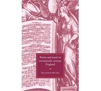 Poetry and Music in Seventeenth-Century England