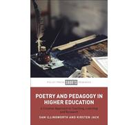 Poetry and Pedagogy in Higher Education: A Creative Approach to Teaching, Learning and Research