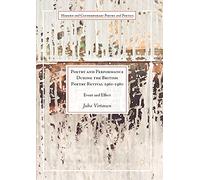 Poetry and Performance During the British Poetry Revival 1960-1980: Event and Effect (Modern and Contemporary Poetry and Poetics)