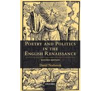 Poetry and Politics in the English Renaissance: Revised Edition