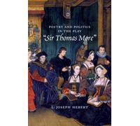 Poetry and Politics in the Play Sir Thomas More