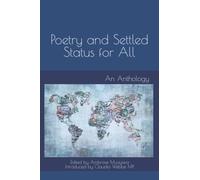 Poetry and Settled Status for All: An Anthology