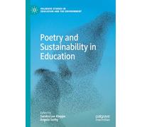 Poetry and Sustainability in Education (Palgrave Studies in Education and the Environment)