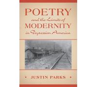Poetry and the Limits of Modernity in Depression America (Cambridge Studies in American Literature and Culture)