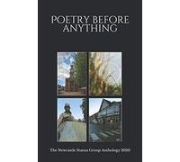 Poetry Before Anything: The Newcastle under Lyme Stanza Group Anthology 2020