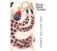 Poetry Book Society Summer 2025 Bulletin: 285 (PBS Bulletin)