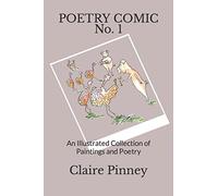 Poetry Comic No.1: An Illustrated Collection of Paintings and Poetry (Poetry Comics)