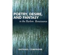 Poetry, Desire, and Fantasy in the Harlem Renaissance