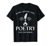 Poetry Feel The Words Rhyme Rhythm Soul T-Shirt