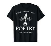 Poetry Feel The Words Rhyme Rhythm Soul T-Shirt