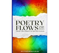 Poetry Flows 2nd Edition: These Are Spiritual Hip Hop Poems