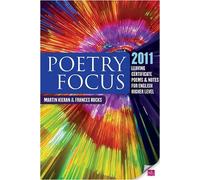 Poetry Focus 2011: Leaving Certificate Poems & Notes for English Higher Level