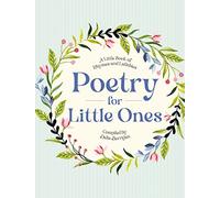 Poetry for Little Ones: A Little Book of Rhymes and Lullabies