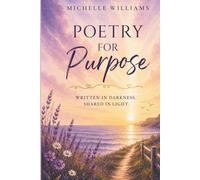 Poetry for Purpose: Written in Darkness. Shared in Light.