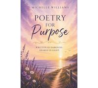 Poetry for Purpose: Written in Darkness. Shared in Light.