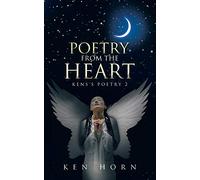 Poetry from the Heart: Kens's Poetry 2