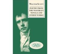 Poetry from the Waverley Novels and Other Works (The Edinburgh Edition of Walter Scott's Poetry)