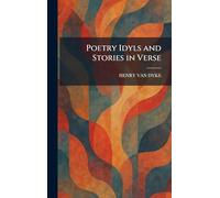 Poetry Idyls and Stories in Verse