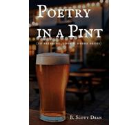 Poetry In A Pint: (to drinking, love, and other drugs)