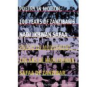 Poetry in Motion: 100 Years of Zanzibar'S Nadi Ikh