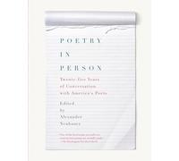 Poetry in Person: Twenty-five Years of Conversation with America's Poets