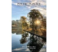 Poetry in Place: Poetry and Environmental Hope in a Southern Ontario Bioregion (Essential Anthologies, 18)