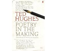 Poetry in the Making by Ted Hughes (2008-02-07)