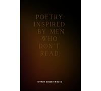 POETRY INSPIRED BY MEN WHO DON’T READ