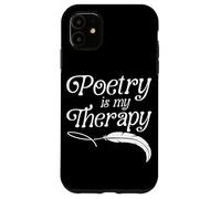 Poetry Is My Therapy Poet Writer Mental Health Case for iPhone 11