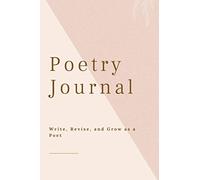 Poetry Journal Poetry Writing Journal: Poem Notebook Poets Journal