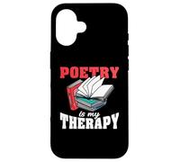 Poetry My Therapy | Books Literature | Lyrics Poet Case for iPhone 16