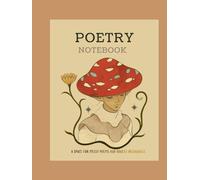 Poetry Notebook: A space for messy poems and honest beginnings