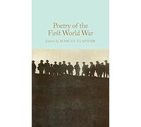 Poetry of the First World War: 141 (Macmillan Collector's Library, 141)