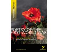 Poetry of the First World War (York Notes Advanced) English Literature Study Guide - for 2026, 2027 exams : York Notes Series