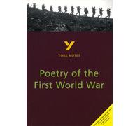 Poetry of the First World War: York Notes for GCSE