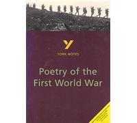 Poetry of the First World War: York Notes for GCSE
