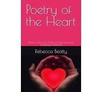 Poetry of the Heart: Echoes of the soul: Poetry on Grief, Love, and everything in between