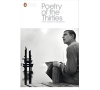 Poetry of the Thirties: (Penguin Modern Classics)