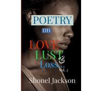 Poetry on Love, Lust & Loss: Vol. 2