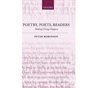 Poetry, Poets, Readers: Making Things Happen - HardBack NEW Peter Robinson May 2