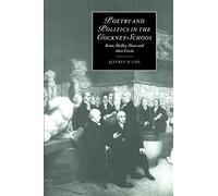 Poetry & Politics in Cockney School: Keats, Shelley, Hunt and their Circle: 31 (Cambridge Studies in Romanticism, Series Number 31)
