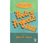 Poetry Projects to Make and Do : Getting your poetry out into the world