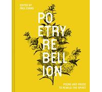 Poetry Rebellion: Poems and prose to rewild the spirit