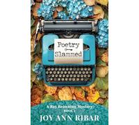 Poetry Slammed: 3 (A Bay Browning Mystery)