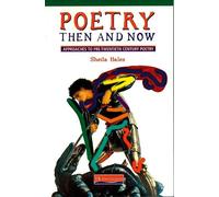Poetry Then and Now: Approaches to pre-twentieth century poetry