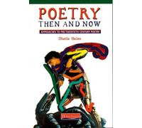 Poetry Then and Now: Approaches to pre-twentieth century poetry